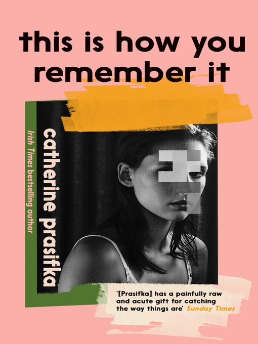 Title details for This Is How You Remember It by Catherine Prasifka - Available